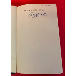 The Life of Lord Nuffield - A Study in Enterprise and Benevolence - Signed by Lord Nuffield