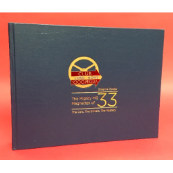 The Mighty MG Magnettes of 33 - The Cars, The Drivers, The Mystery - Limited Edition