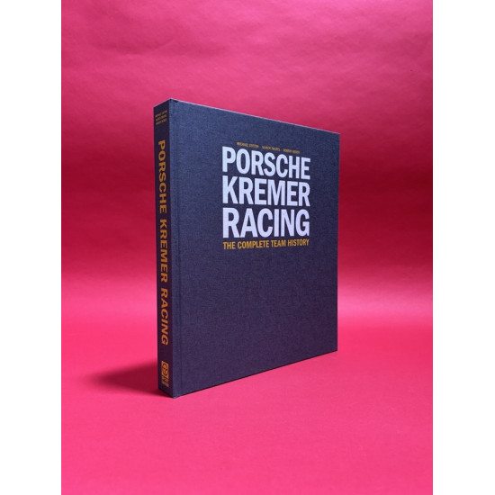 Porsche Kremer Racing – The Complete Team History – Limited Edition