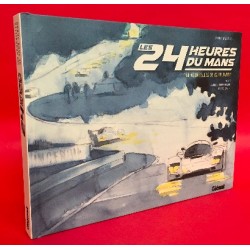 Les 24 Heures Du Mans - 150 Aquarelles De Yahn Janou