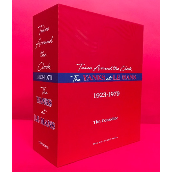 Twice Around the Clock - The Yanks at Le Mans 1923-1979 Twice Around the Clock - The Yanks at Le Mans 1923-1979