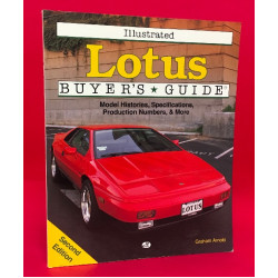 Illustrated Lotus Buyers Guide Model Histories, Specifications, Production Numbers & More - Second Edition