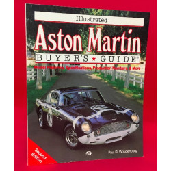 Illustrated Aston Martin Buyers Guide Model Histories, Specifications, Production Numbers & More - Second Edition