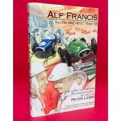 Alf Francis - Racing Mechanic 1948-58