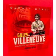 Gilles Villeneuve - His Untold life from Berthierville to Zolder