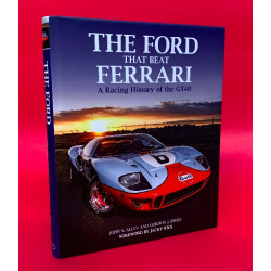 The Ford That Beat Ferrari - A Racing History of the GT40