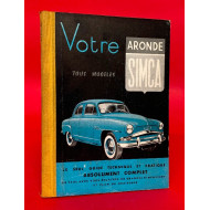 Votre Aronde Simca Tous Modeles - Absolument Complet