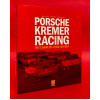 Porsche Kremer Racing – The Complete Team History