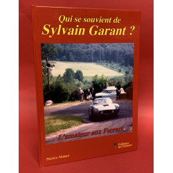 Qui se Souvient de Sylvain Garant? L'Amateur aux Ferrari