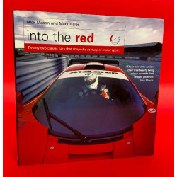 Into the Red - Twenty One Classic Cars That Shaped a Century of Motor Sport