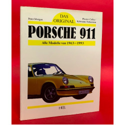 Das Original Porsche 911 Alle Modelle von 1963 - 1993