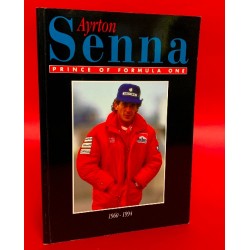 Ayrton Senna - Prince of Formula One 1960-1994