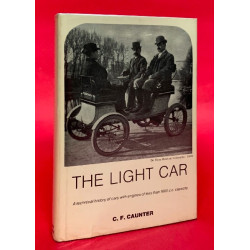 The Light Car A Technical History of Cars With Engines of Less Than 1600 c.c. Capacity
