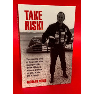 Take Risk! Richard Noble