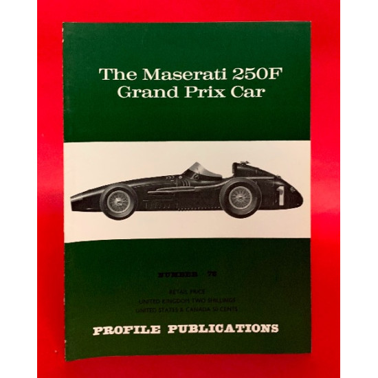 Profile Publications No 78: The Maserati 250F Grand Prix Car