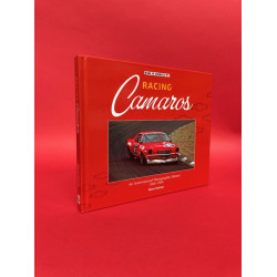 Racing Camaros - An International Photographic History 1966-1984