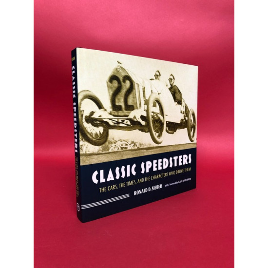 Classic Speedsters - The Cars, the times, and the characters who drove them Classic Speedsters - The Cars, the times, and the characters who drove them