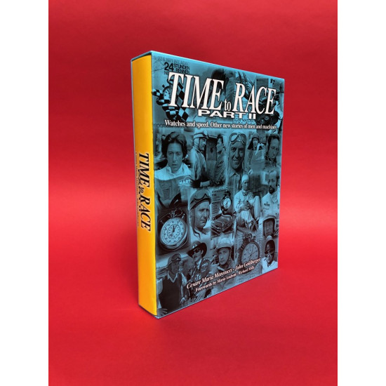 Time to Race Part II - Watches and Speed. Stories of Men and Machines