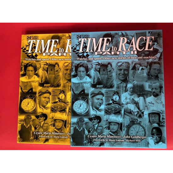 Time to Race Part II - Watches and Speed. Stories of Men and Machines