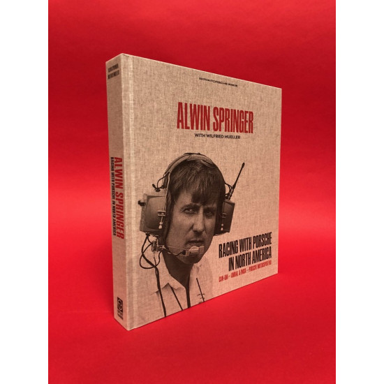 Alwin Springer - Racing with Porsche in North America - Limited Edition