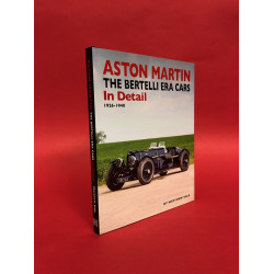 Aston Martin - The Bertelli Era Cars in Detail 1926 - 1940