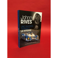 Johnny Rives - Une Passion Terrible, La Vitesse