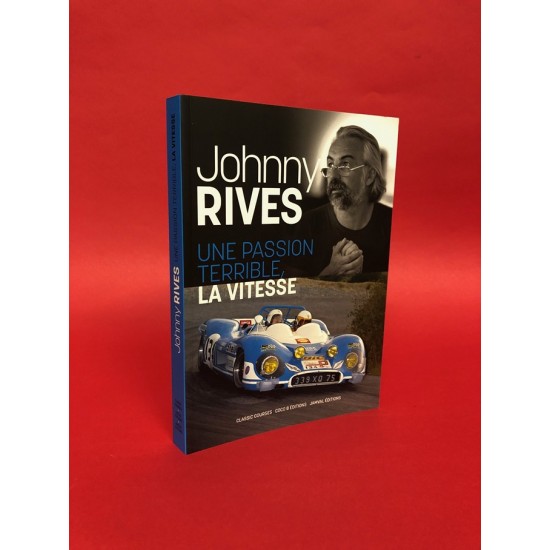 Johnny Rives - Une Passion Terrible, La Vitesse