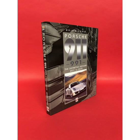 Porsche 911 - 991 The definitive history 2011 to 2019