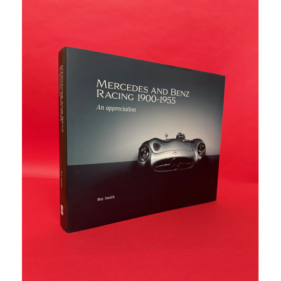 Mercedes and Benz racing 1900-1955 An Appreciation Mercedes and Benz racing 1900-1955 An Appreciation