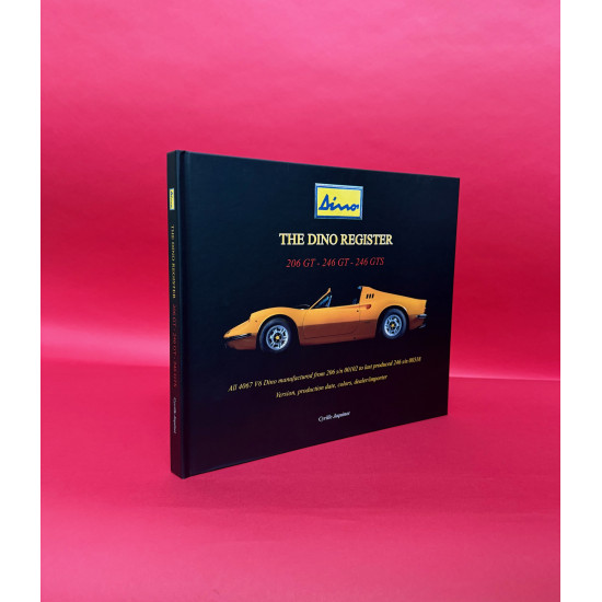The Dino Register 206 GT - 246 GT - 246 GTS