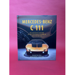 Mercedes-Benz C 111 : The Definitive History of the Mysterious Supercar That Never Was