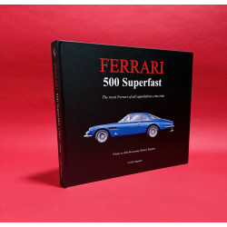 Ferrari 500 Superfast - The royal Ferrari of all superlatives (1964-1966)