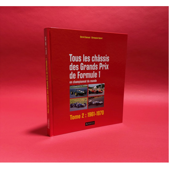 Tous les chassis des Grands Prix de Formule 1 - Tome 2 :1961-1970