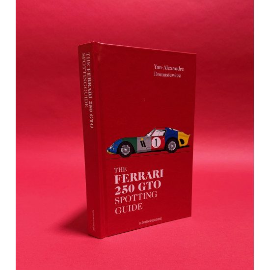 The Ferrari 250 GTO Spotting Guide The Ferrari 250 GTO Spotting Guide