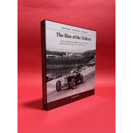 The Rise Of The Trident : from a Bologna back alley to Grand Prix glory Maserati Tipo 26 and V16 - 1926 to 1934