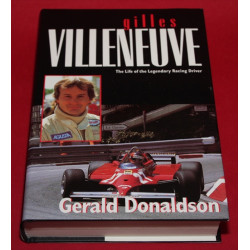 Gilles Villeneuve The Life of the Legendary Racing Driver