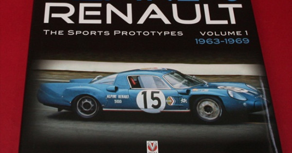 Alpine & Renault The Sports Prototypes Vol 1 1963-1969