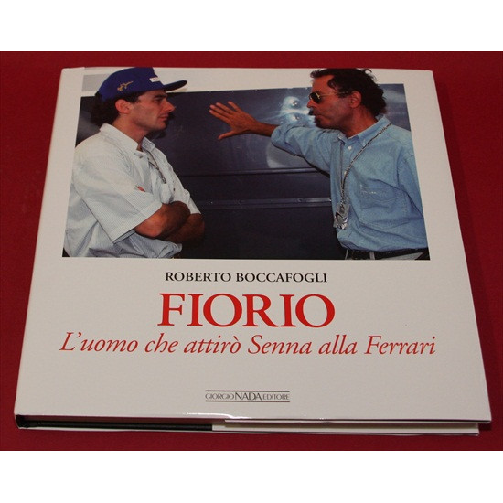 Fiorio L'uomo che attiro Senna alla Ferrari