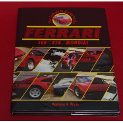 The Complete Guide to the Ferrari 308, 328, Mondial