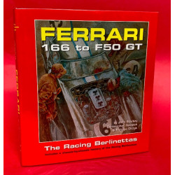 Ferrari 166 to F50 GT - The Racing Berlinettas - Includes a Chassis by Chassis History of the Racing Berlinettas