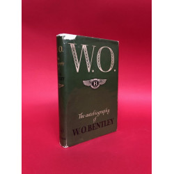 W.O. The Autobiography of W.O. Bentley W.O. The Autobiography of W.O. Bentley
