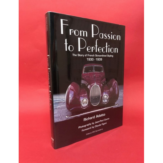 From Passion to Perfection The Story of French Streamlined Styling 1930-1939
