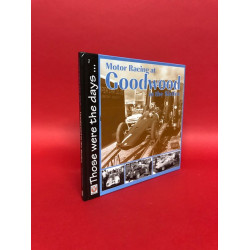 Those were the days:  Motor Racing at Goodwood in the Sixties