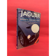 Jaguar Sports Racing Cars:  C Type,D Type, XKSS, Lightweight E-Type - Revised Edition