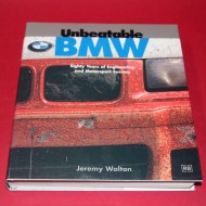 Unbeatable BMW - Eighty Years of Engineering and Motor Sport Success