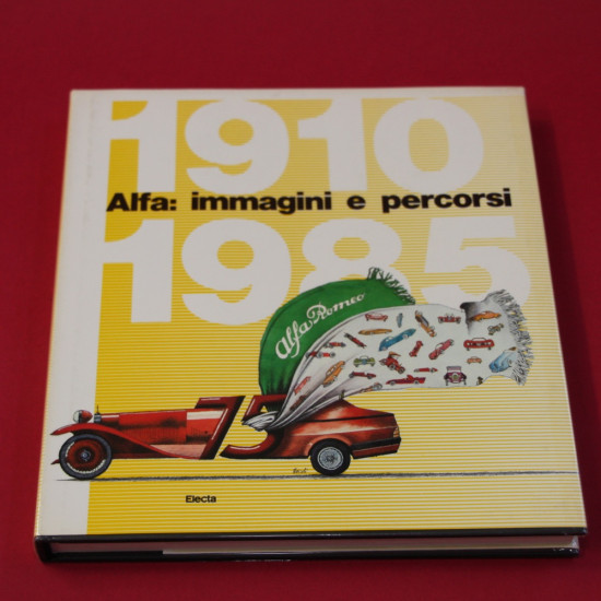 Alfa Immagini e percorsi 1910 - 1985
