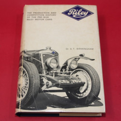 Riley: The Production and Competition History of the Pre 1939 Riley Motors Cars