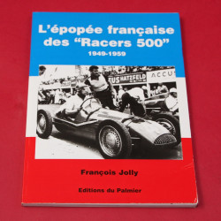 L'epopee francaise des "Racers 500" 1949-1959 L'epopee francaise des "Racers 500" 1949-1959