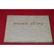 Trecento all'ora