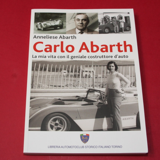 Carlo Abarth la mia vita con il geniale costruttore d'auto